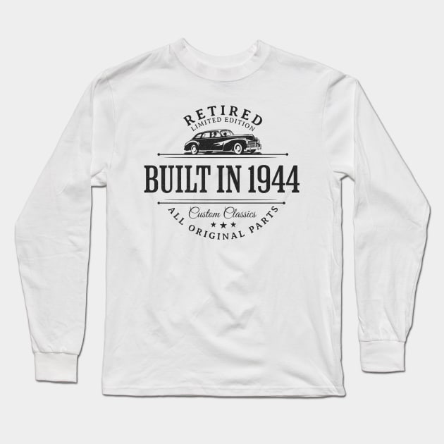 1944 Retired Parts Retirement Birthday Long Sleeve T-Shirt by Contentarama